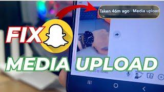 Fix Snapchat Media Upload Problem  Media Upload Showing In Snap 2024