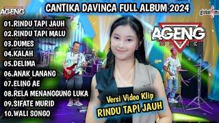 CANTIKA DAVINCA FT AGENG MUSIC 2024  RINDU TAPI JAUH RINDU TAPI MALU DUMES - AGENG MUSIC TERBARU