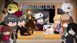  Gravity Falls react to Dipper  GCRV  GF 