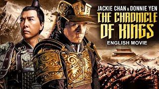 THE CHRONICLE OF KINGS - English Movie  Jackie Chan Donnie Yen Hit Action Adventure English Movie