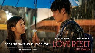 LOVE RESET 30 DAYS Official Trailer 2 Indonesia