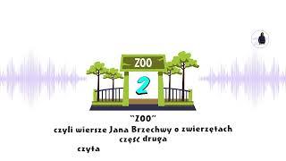 MiŁKo Michał Smagłowski czyta ZOO cz. 2 - czyli wiersze Jana Brzechwy o zwierzętach.