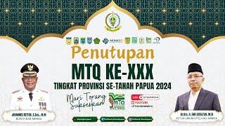  LIVE - PENUTUPAN MTQ KE-XXX TINGKAT PROVINSI SE-TANAH PAPUA 2024