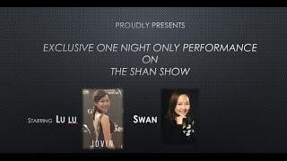 ENCORE The Shan Show Starring  LuLu