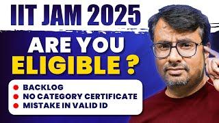 IIT JAM 2025  Are you Eligibile?  Backlog Age Limit Category Certificate etc IIT JAM By GP Sir