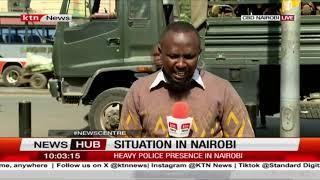 Situation in Nairobi Nairobi CBD calm heavy police presence