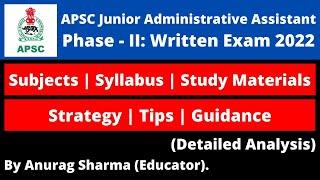 APSC JAA Phase - II Written Exam 2022 Subjects Syllabus and Study Materials Detailed Analysis