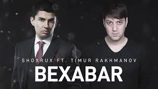 SHOXRUX FT.TIMUR RAKHMANOV - BEXABAR official music version