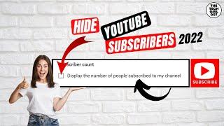 How to hide subscriber count on YouTube 2022  How to display the number of YouTube subscribers