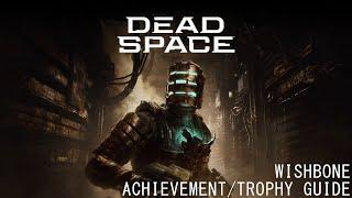 Dead Space Remake - Wishbone Achievement  Trophy Guide