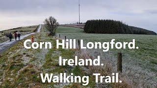 CairnCorn Hill Longford Ireland. Walking Trail. Nice Views. The Third Eye