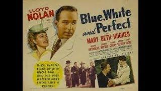 Blue White And Perfect 1942 Full Movie