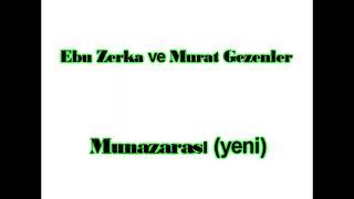 2013TE EBU ZERKA MURAT GEZENLERİ MÜNAZARADA REZİL EDİYOR görün diye ekledik iki taraftanda beriyiz