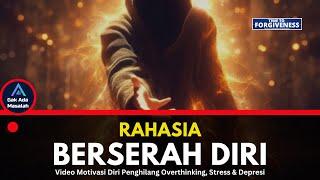 Rahasia Berserah Diri l VIDEO MOTIVASI DIRI - Mirza Satria  Sonny Abi Kim  Abu Marlo #motivasi