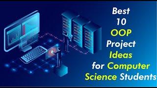 C++ and Java Project Ideas Using OOP  OOP project Ideas  Best 10 C++ project ideas using OOP