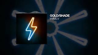 GoldShade - WAVE.V