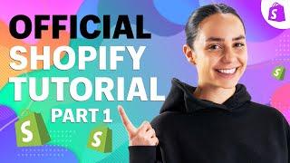 The OFFICIAL Shopify Tutorial Set Up Your Store the Right Way