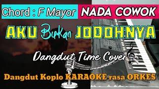 AKU BUKAN JODOHNYA - Tri Suaka Versi Dangdut Koplo KARAOKE rasa ORKES  Nada Cowok