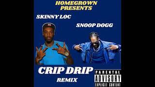 Skinny Loc feat Snoop Dogg - Crip Drip Cmix Clean Version