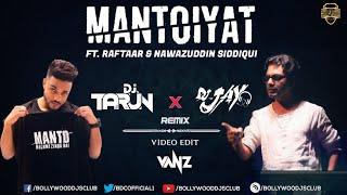 Mantoiyat {18+} -Remix - DJ Tarun × DJ Jay  FullVideo  Raftaar  Nawazuddin  Bollywood DJs Club