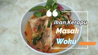 Resep Ikan Kerapu Masak Woku Masakan Khas Manado