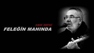 FELEĞİN MAHINDA - AŞIK SEFAİ