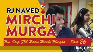 Rj Naved NonStop New Mirchi Murga - Part 26 2022