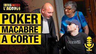 Poker Macabre à Corte - Faites entrer laccusé PODCAST