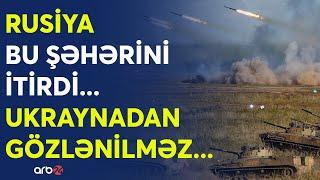 SON DƏQİQƏ Ukraynadan gözlənilməz hücum -Rusiya mühüm şəhərini itirdi -Donbas savaşında kritik an