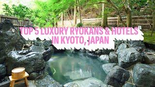 Top 5 Luxury Onsen Ryokans & Hotels in Kyoto Japan