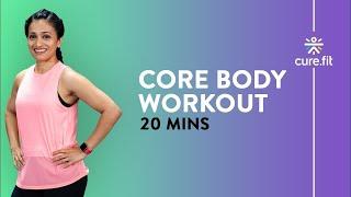 20Min Core Body Workout with Shwetambari Shetty by Cult Fit  Core Body Workout Cult Fit  Cure Fit