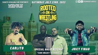 Carlito vs Juicy Finau - Rooted In Wrestling 2022 - Promo Video