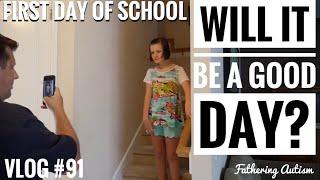 First Day Of School For Autistic Girl  Your First IEP  Fathering Autism Vlog #91