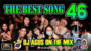 DJ AGUS TERBARU THE BEST SONG PART 46 SOUND FYP TIKTOK