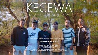 NOT EMPTY - KECEWA OFFICIAL MUSIC VIDEO