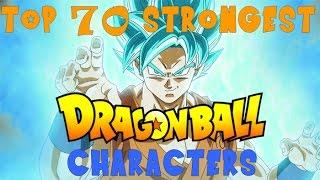 Top 70 Strongest Dragon Ball Original Z & Super Characters