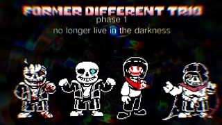 Former Different Trio Run Into The Bright Phase 1 - No Longer Live in The Darkness