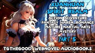 XUANHUAN Spirit Realm -Audiobook- Part 5