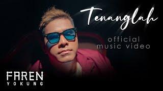 Faren Yokung - Tenanglah Official Music Video