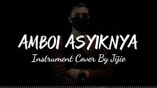 Amboi Asyiknya Instrument Cover By Jijie