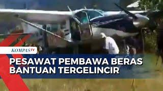 Pesawat Smart Air Pembawa Beras Bantuan Tergelincir di Papua Tak Ada Korban Jiwa