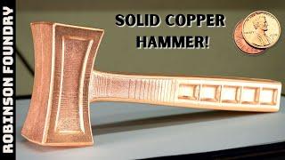 Making a Solid Copper Hammer