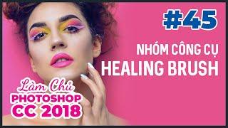 Bài 45 Nhóm Công Cụ Healing Brush  Làm Chủ Photoshop CC 2018