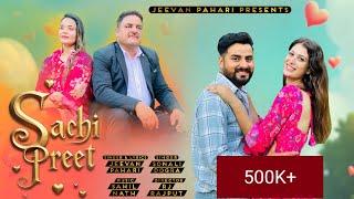 Sachi Preet  •Official Music video •  Jeevan Pahari X Sonali Dogra • Sahil Nath • New Dogri Song