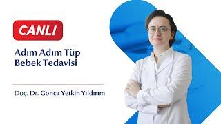 Tüp Bebek Tedavisi - Doç. Dr. Gonca Yetkin Yıldırım