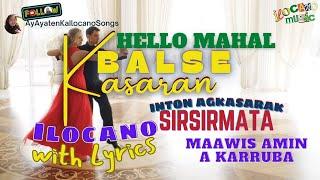 BALSE KASARANIlocano Balse with LYRICS Sirsirmata  Inton Agkasarak  Hello Mahal Sadin Ti Ayan Mo