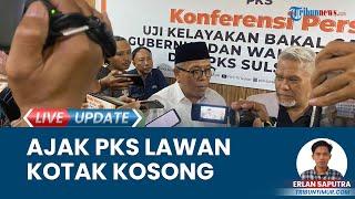 Reaksi Bacagub Sulsel soal Isu Kotak Kosong di Pemilihan Gubernur 2024 Ancaman Hancurkan Demokrasi