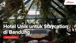 Rekomendasi Hotel Unik di Bandung untuk Staycation