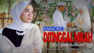 DITINGGAL NIKAH On Karaoke - Maya Kasikan