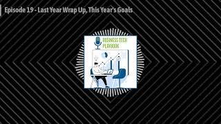 Episode 19 - Last Year Wrap Up This Years Goals